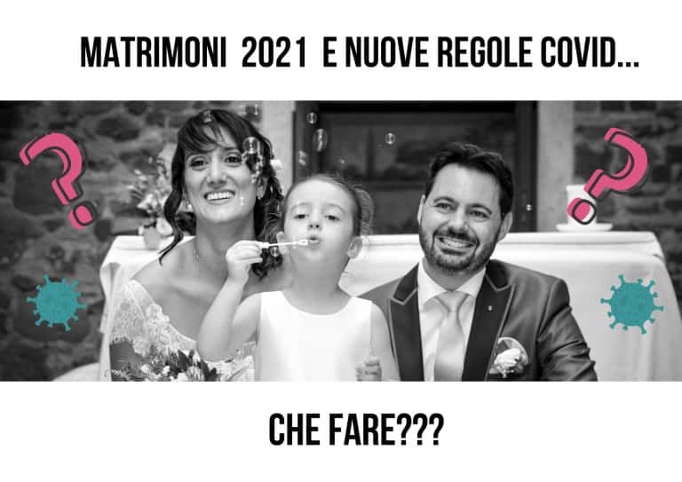 Ripartenza matrimoni 2021, cosa prevede il DPCM per il tuo matrimonio